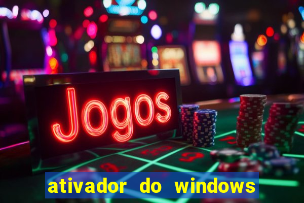 ativador do windows 7 ultimate